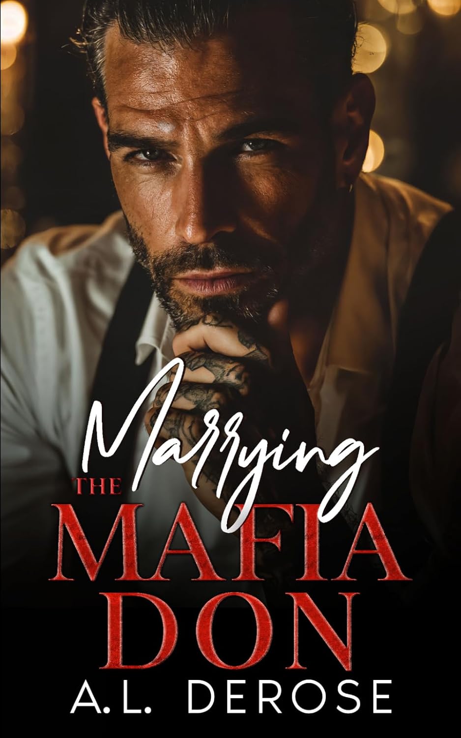 Marrying The Mafia Don: Enemies to Lovers, Arranged Marriage Romance by A.L. DeRose
