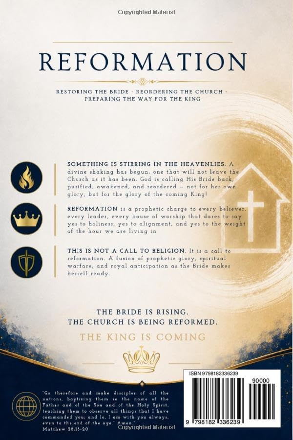 REFORMATION: Restoring the Bride, Reordering the Church, and Preparing the Way for the King by Kant Narcisse