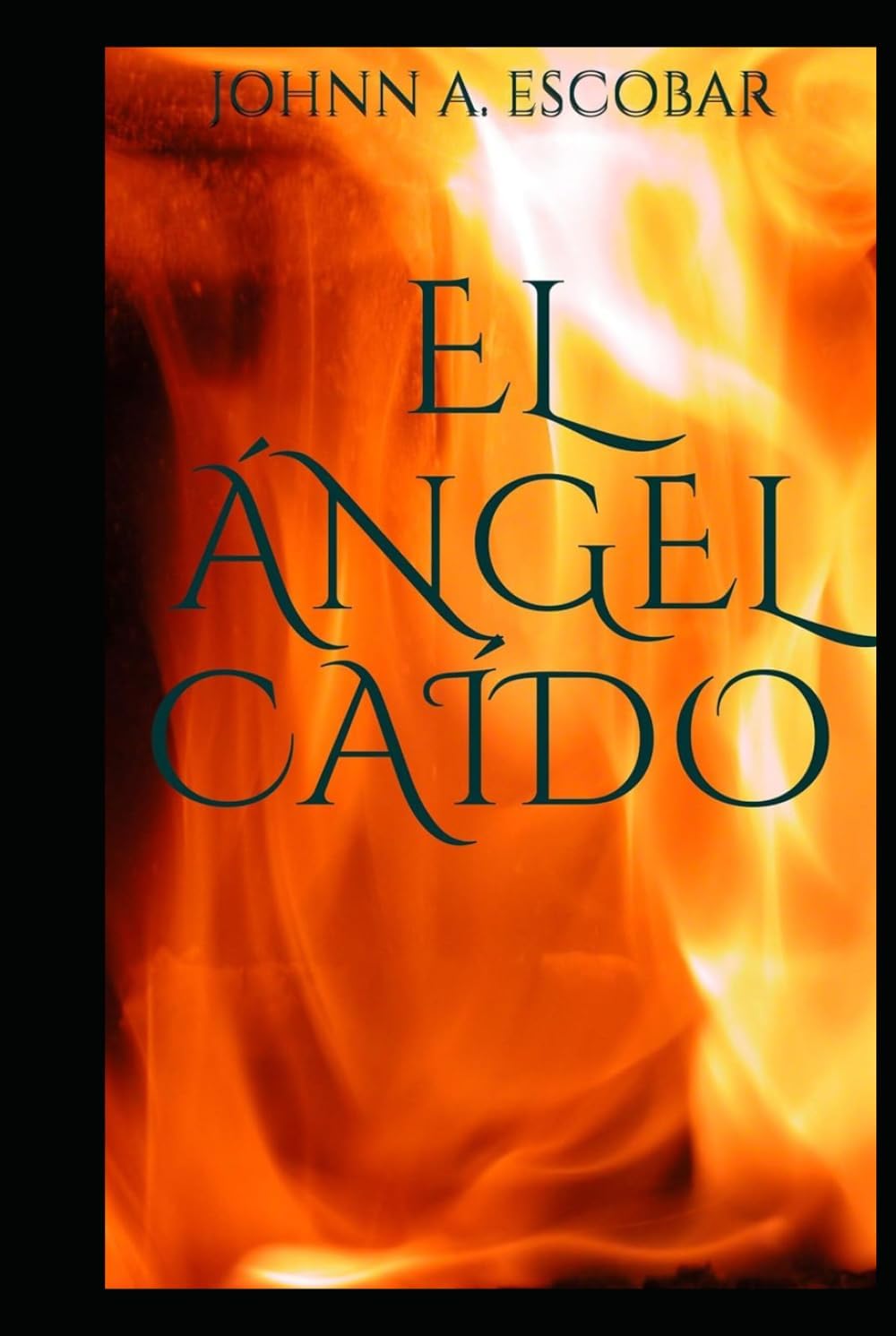 El Ángel Caído (Spanish Edition) by Johnn A. Escobar