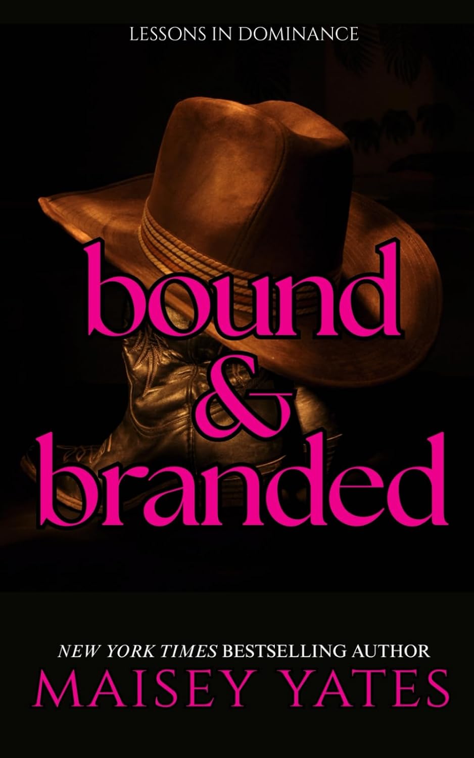 Bound and Branded: A Spicy Western Enemies to Lovers Romance by Maisey Yates