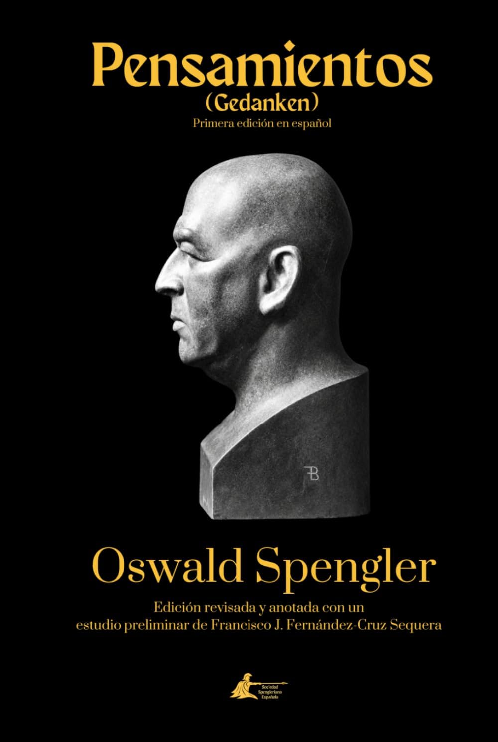 Pensamientos: Gedanken (Colección Academia Oswald Spengler de Estudios Superiores) (Spanish Edition) by Oswald Spengler