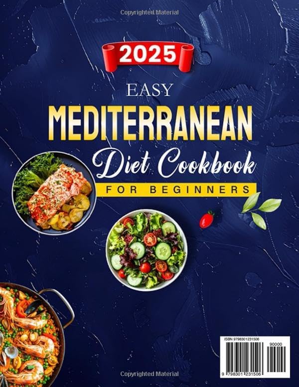 2025 Easy Mediterranean Diet Cookbook for Beginners: 1900 Days of Delicious and Wholesome Recipes Book to Help You Eat Well and Live Better | No-Stress 30-Day Meal Plan by Setiuysilma Nissenuilo