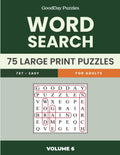 GoodDay Puzzles - Easy Word Search - 75 Themed Puzzles - 7 x 7 Large Print - Volume 6 (Word Searches for Seniors with Dementia) (Themed Word Searches | Large Print 7x7 | GoodDay Puzzles) by Mac Reynolds