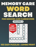 Memory Care Word Search for Seniors and Caregivers - Volume 2: 150 Very Easy Extra Large Print Puzzles for Dementia & Alzheimer's Support (Memory Care Puzzle Books) by RC Schell