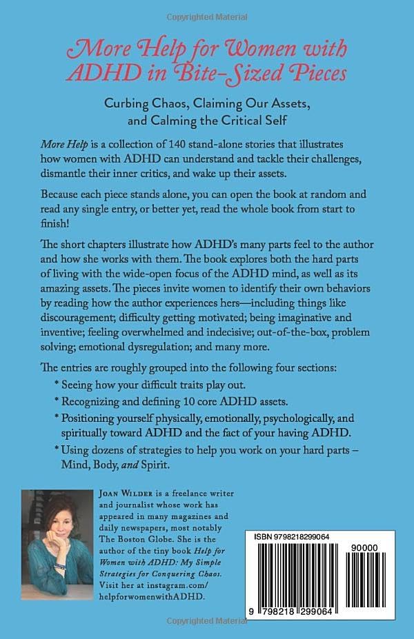 More Help for Women with ADHD in Bite-Sized Pieces: Curbing Chaos, Claiming Our Assets, and Calming the Critical Self (A Personal Look at Women with ADHD) by Joan Wilder