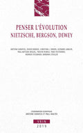 Penser l'Evolution: Nietzsche, Bergson, Dewey (Annales de l'Institut de Philosophie de l'Université de Bruxelles) (French Edition) by Antoine Daratos