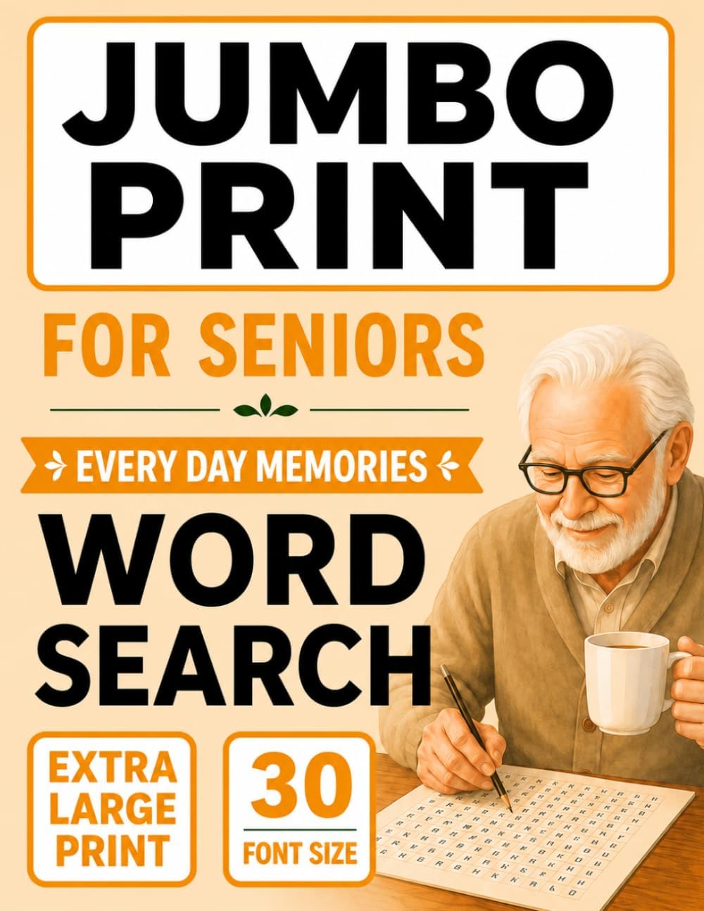 Jumbo Word Search for Seniors - Everyday Memories: 30pt Extra Large Print for Comfortable Reading & Relaxing Eye-Friendly Puzzles Inspired by Simple ... & Familiar Moments (Jumbo Comfort Series) by Adrian Bigmax