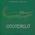 Cocodrilo (De La Cuna a La Luna) (Spanish Edition) by Antonio Rubio
