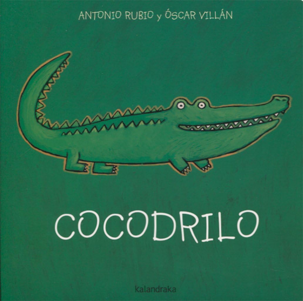 Cocodrilo (De La Cuna a La Luna) (Spanish Edition) by Antonio Rubio
