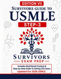 SURVIVORS GUIDE TO USMLE STEP 3 EDITION VII:2026 : SURVIVORSCOURSE WITH CCS REVIEW WITH A BRAND NEW CHAPTER ON NUTRITIONAL CONTENT FOR 2026 STEP3: CCS ... ON ENHANCED NUTRITIONAL CONTENT FOR 2026 by DR VIJAY NAIK