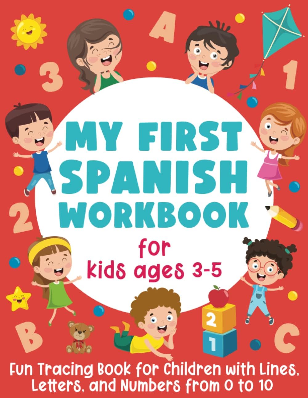 My First Spanish Workbook for Kids Ages 3-5: Fun Tracing Book for Children with Lines, Letters, and Numbers From 0 to 10 by Smart Little Owl