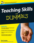 Teaching Skills For Dummies by Sue Cowley