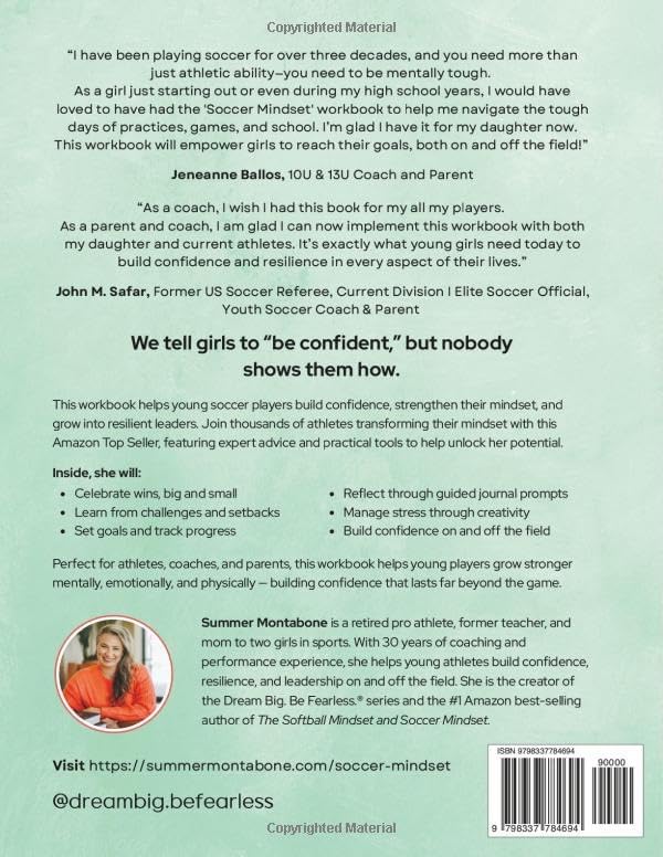 The Soccer Mindset Workbook: A Workbook for Maximizing Girls Mental Toughness, Confidence, and Resilience for Success: On and Off the Soccer Field ... Mindset Workbooks for Young Athletes) by Summer L Montabone
