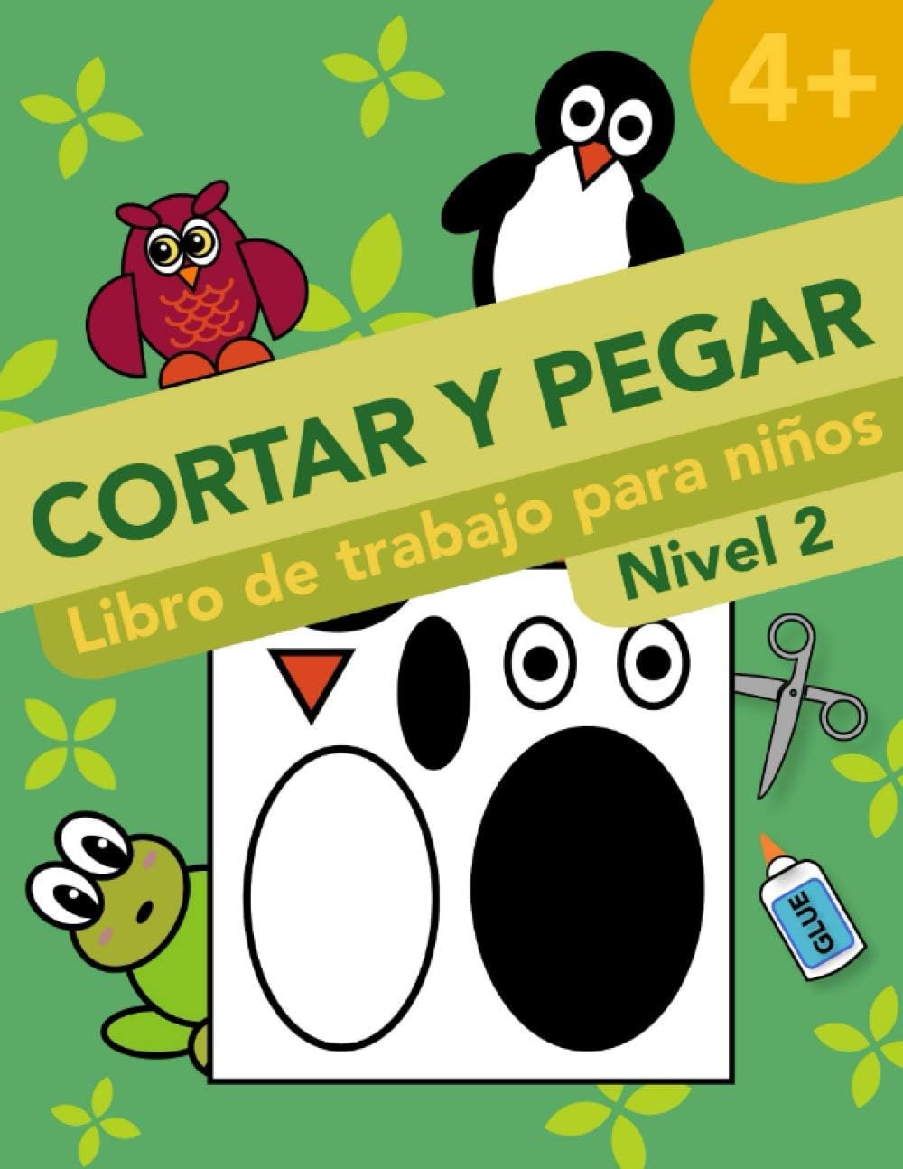 Cortar Y Pegar. Libro de trabajo para niños. Nivel 2: Actividades y Aprendizaje Para Niños. Cortar y Pegar Tijeras Niños 4 Años: Libro De Actividades ... Niños - Animales y Formas. (Spanish Edition) by Elena Krylova