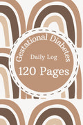 Gestational Diabetes Log Book: 120-Page Pregnancy Glucose Monitoring Log Book/Spots for Fasting, Breakfast, Snack, Lunch, Snack, and Dinner by Haley Cleveland