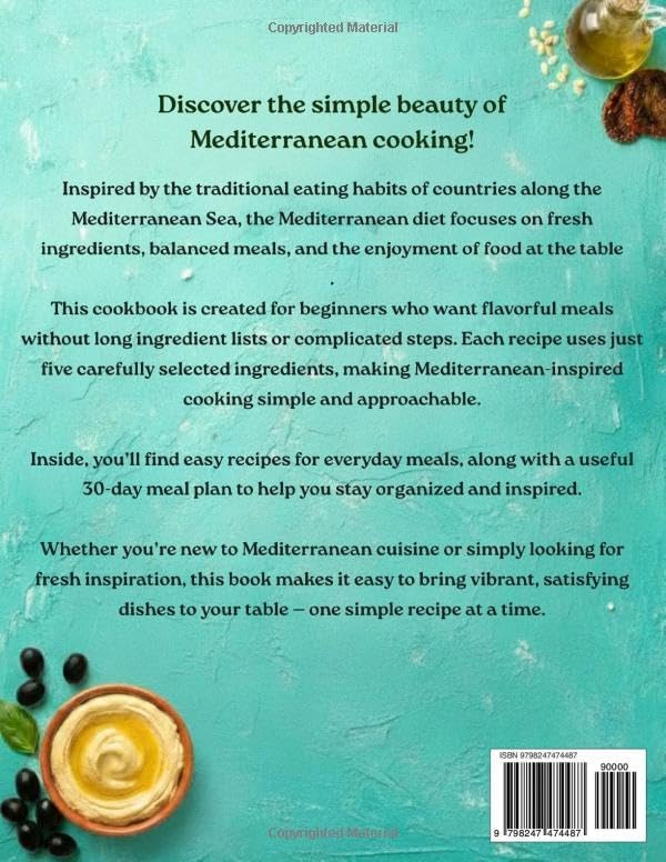 The 5-Ingredients Mediterranean Diet Cookbook for Beginners: 100+ Easy and Delicious Recipes to Support Simple, Balanced Everyday Eating, with a Useful 30-Day Meal Plan Included by Emily Gross