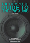 The Complete Guide to High-End Audio by Robert Harley