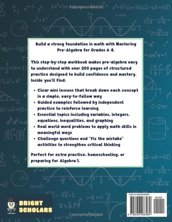 Mastering Pre-Algebra Workbook for Grades 6–8: 200+ Pages of Mini Lessons, Step-by-Step Guided Practice with Math Word Problems, and Essential ... (Bright Scholars Grades 7–12 Collection) by Bright Scholars