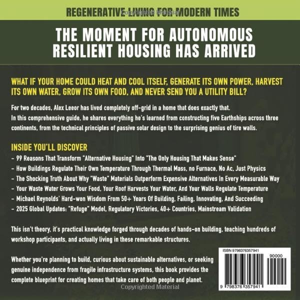 EARTHSHIP BIOTECTURE BIBLE: EVERYTHING YOU NEED TO KNOW ABOUT SUSTAINABLE BUILDING by ALEX LEEOR
