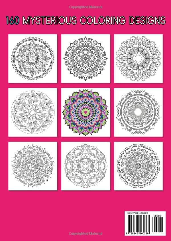 Mandala For Relaxation: 160 Exquisite Mandala Patterns For Adults: Artistic Designs for Mindful Calm and Serenity by Tina Amanda