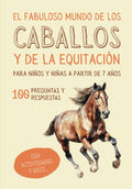EL FABULOSO MUNDO DE LOS CABALLOS Y DE LA EQUITACIÓN PARA NIÑOS Y NIÑAS A PARTIR DE 7 AÑOS: Libro ilustrado sobre caballos y ponis para descubrir el ... y cuestionarios. (Spanish Edition) by Editorial Curiosikids