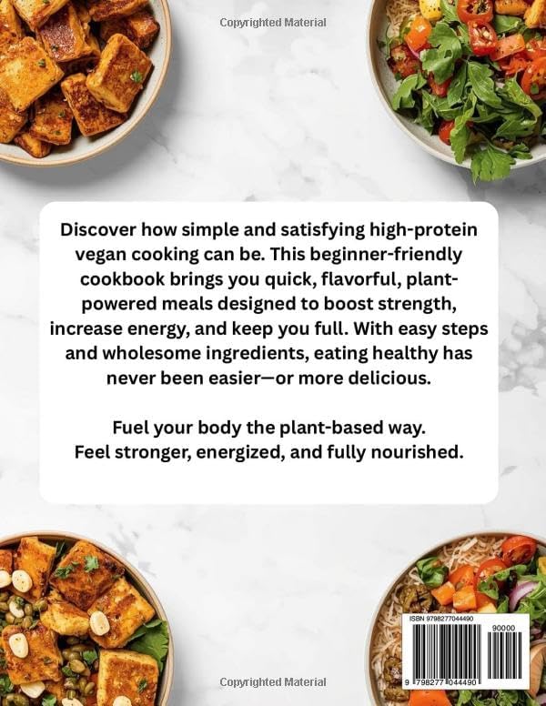 High-Protein Vegan Cookbook for Beginners: Quick, High-Protein Meals to Boost Strength, Energy & Satiety by Rocky Hansen