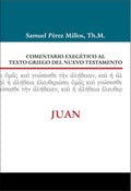 Comentario Exegético al texto griego del N.T. - Juan (Spanish Edition) by Samuel Pérez Millos