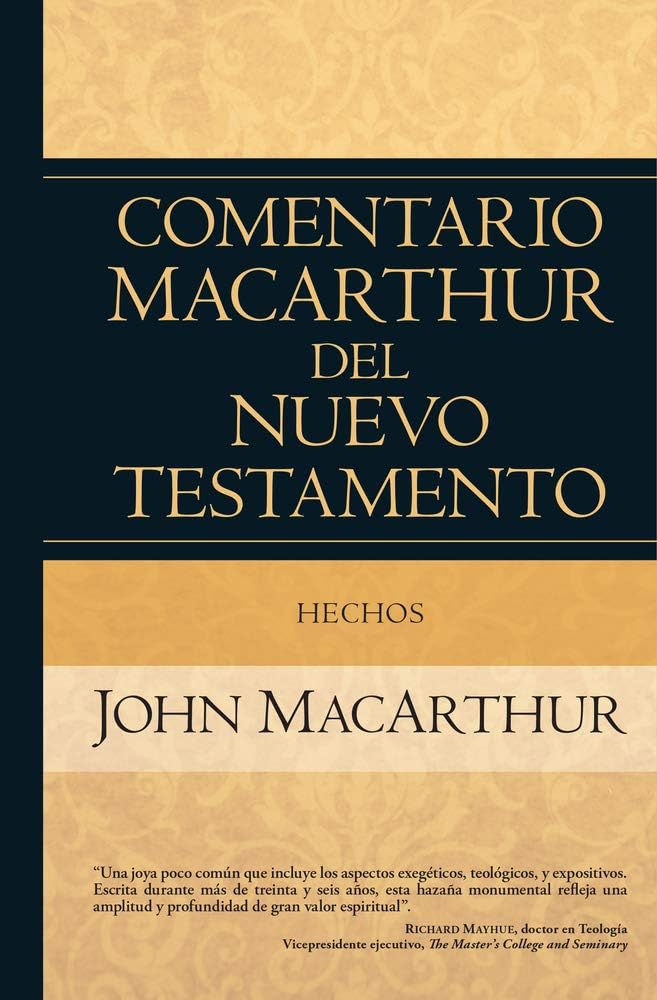 Hechos (Comentario MacArthur del N.T.) (Spanish Edition) by John MacArthur