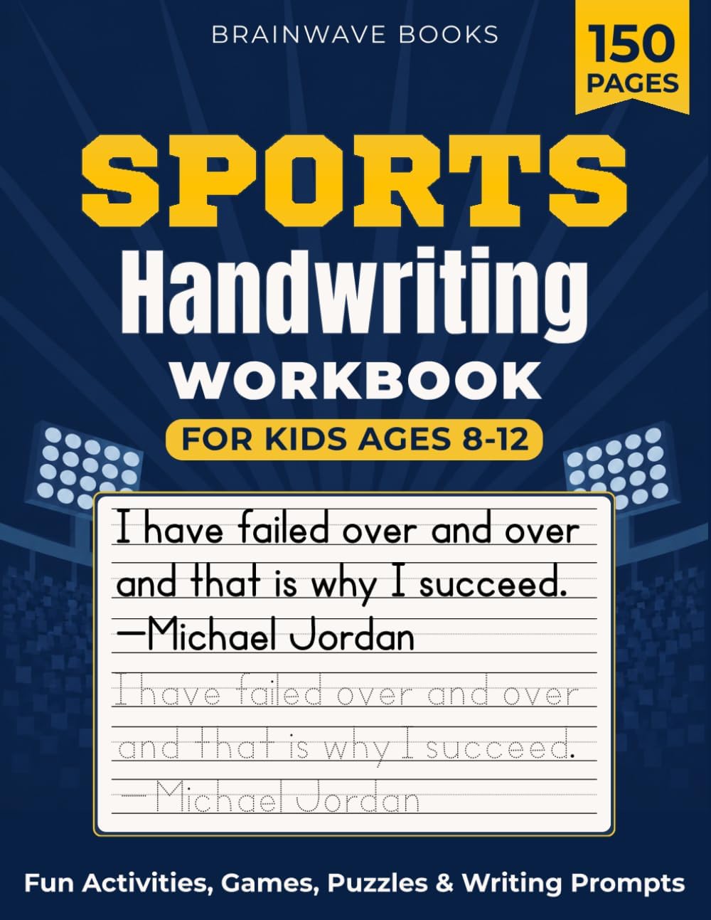 Sports Handwriting Workbook for Kids Ages 8-12: Fun Activities, Games, Puzzles & Writing Prompts Across 8 Sports — Football, Basketball, Soccer, Baseball, Hockey, Tennis, Olympics & Golf by BrainWave Books