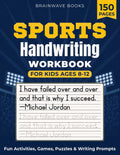 Sports Handwriting Workbook for Kids Ages 8-12: Fun Activities, Games, Puzzles & Writing Prompts Across 8 Sports — Football, Basketball, Soccer, Baseball, Hockey, Tennis, Olympics & Golf by BrainWave Books