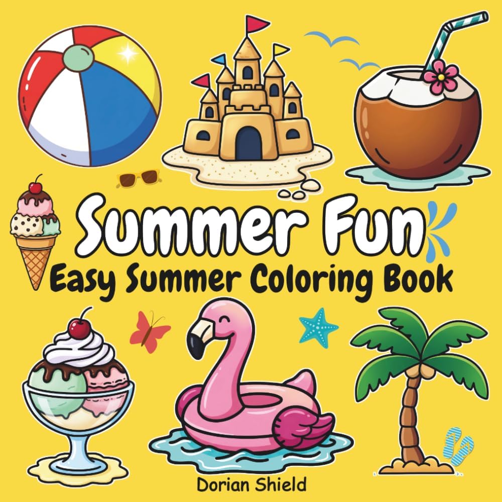 Summer Fun: Easy Summer Coloring Book by Dorian Shield