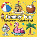Summer Fun: Easy Summer Coloring Book by Dorian Shield