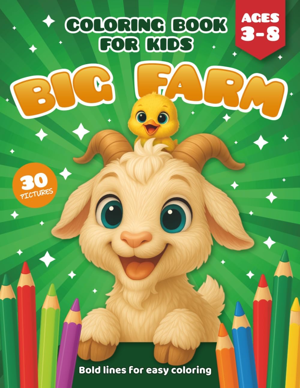 Big Farm Coloring Book for Kids (Ages 3–6): 30 Cute Farm Animals and Farm Life Coloring Pages (Big Bold Lines for Preschool) (Coloring Adventures for Kids (Ages 3–8)) by Kety Arts