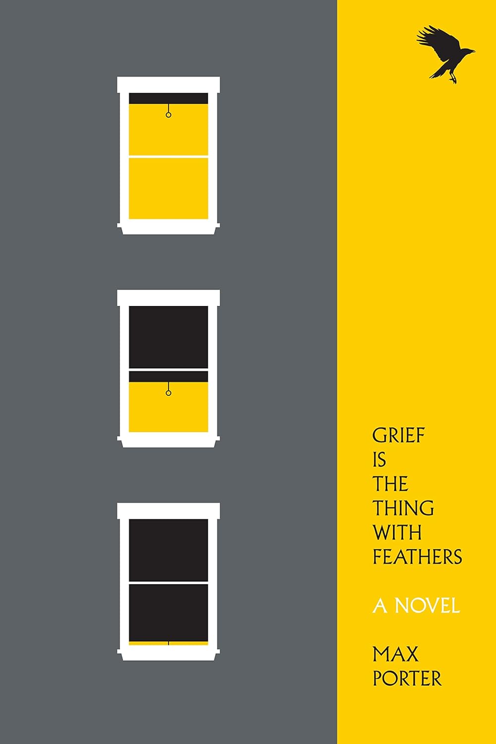 Grief Is the Thing with Feathers: A Novel by Max Porter