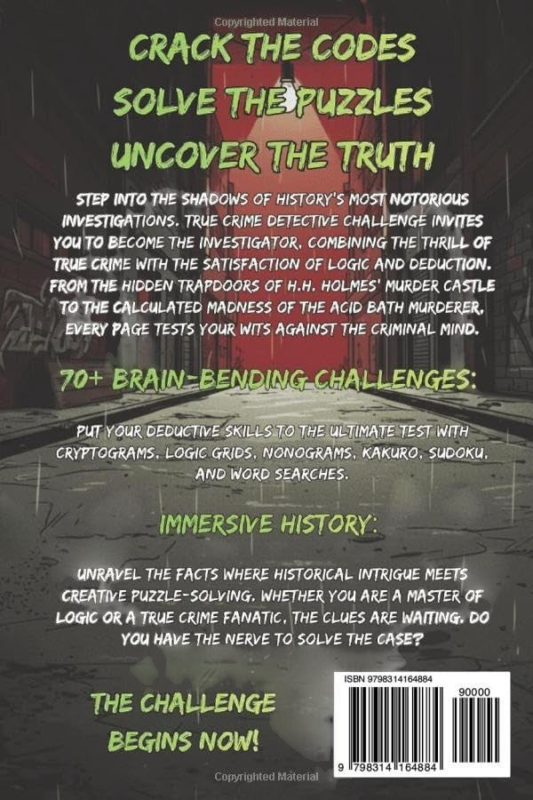 True Crime Detective Challenge: A Collection of 70+ Brain-Bending Puzzles Based on Real Cases with Cryptograms, Logic Grids, Word Searches & More for the Ultimate Adult Crime Enthusiast by Cypher Blake