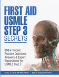 FIRST AID USMLE STEP 3 SECRETS: 350+ Recent Practice Questions, Answers & Expert Explanations for USMLE Step 3 by Dr. Corey J. Turner