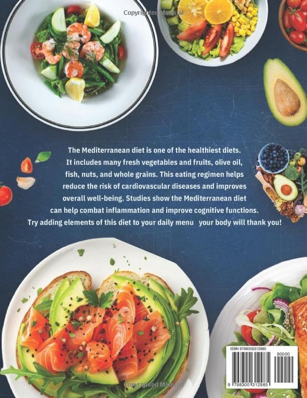 Mediterranean Diet Cookbook for beginners: Delicious and Nutritious Recipes with this Simple & Easy Guide; 28-day Meal Plan Designed to Help You Weight Control and Feel Great. by Olivia Ashford