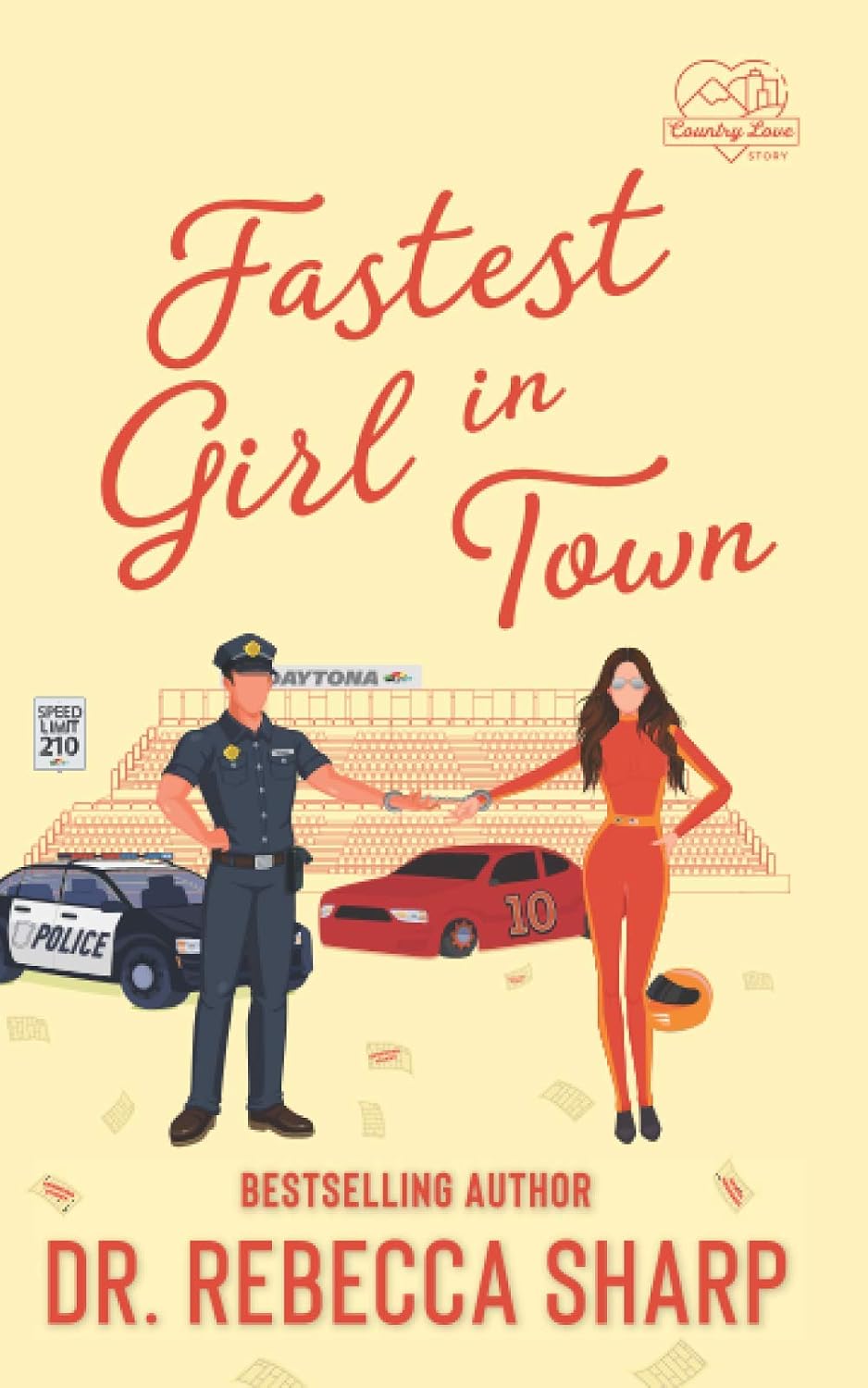 Fastest Girl in Town: An Enemies-to-Lovers Romantic Comedy (Country Love Collection) by Dr. Rebecca Sharp