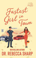 Fastest Girl in Town: An Enemies-to-Lovers Romantic Comedy (Country Love Collection) by Dr. Rebecca Sharp
