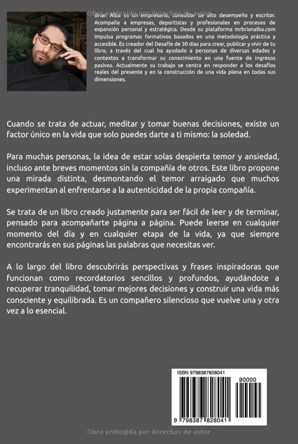 EL PODER DE ESTAR SOLO: UNA DOSIS DE MOTIVACIÓNA ACOMPAÑADA DE IDEAS REVOLUCIONARIAS PARA TENER UNA VIDA MEJOR (Abrazando mi Soledad) (Spanish Edition) by Brian Alba