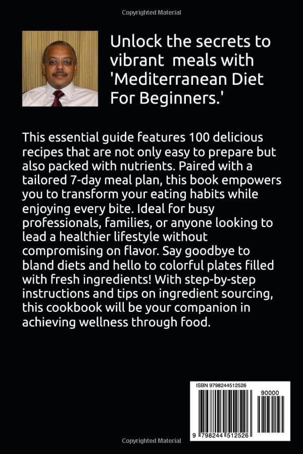 Mediterranean Diet For Beginners: 100 Mediterranean Recipes + 7-Day Meal Plan for Beginners Who Want Health, Taste, and Simple Steps by Larry Kearney