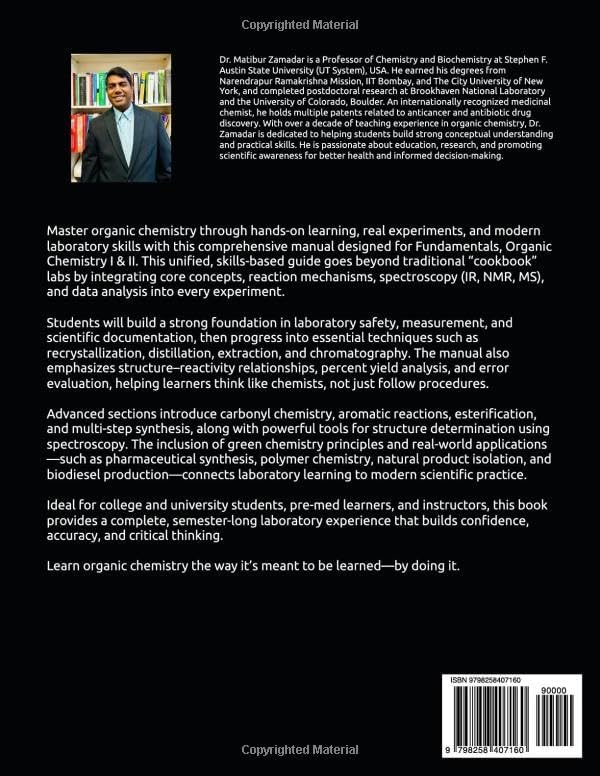 Organic Chemistry Laboratory Manual for Fundamentals, Organic I & II: A Unified Skills-Based Approach to Concepts, Techniques, Mechanisms, ... & Purification Methods, Green Chemistry by Dr. Matibur Zamadar