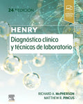 Henry. Diagnóstico clínico y técnicas de laboratorio by Richard A. McPherson MD MSc
