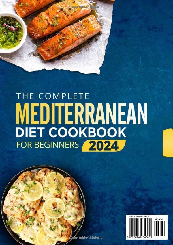 The Complete Mediterranean Diet Cookbook for Beginners 2024: 1100+ Mouthwatering And Easy Mediterranean Recipes to Prepare Quickly | 100-Days Meal Plan Included to Help You Stay on Track! (3 bonuses) by Lorelei Sterling
