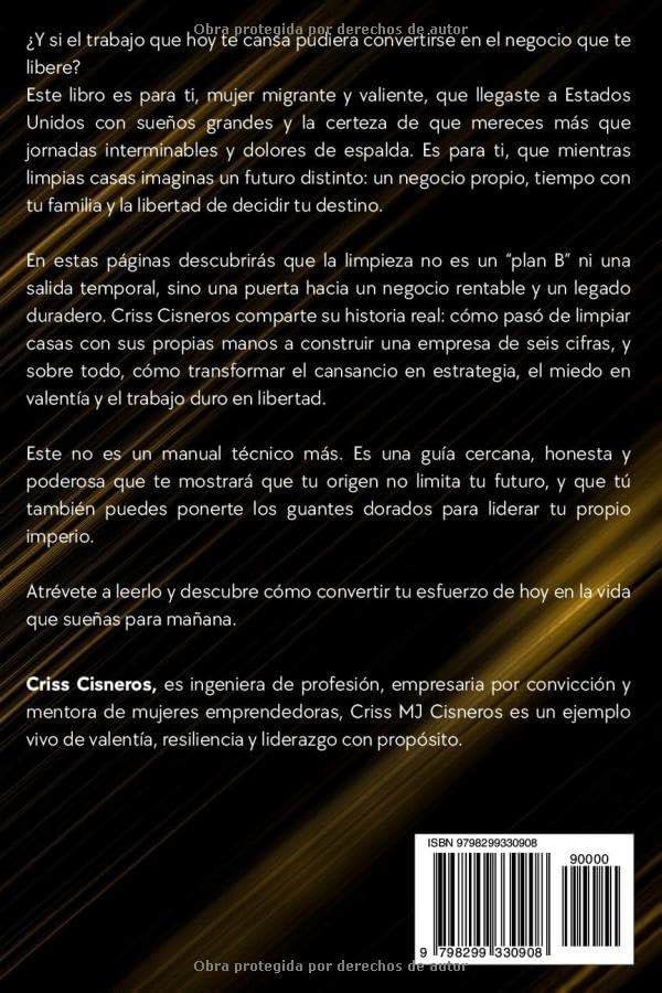 GUANTES DORADOS: Cómo Triunfar Con Tu Negocio de Limpieza y Ganar Libertad (Spanish Edition) by Criss Cisneros