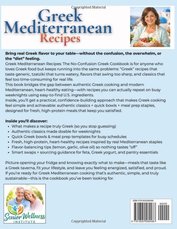 Greek Mediterranean Recipes: The No-Confusion Greek Cookbook Authentic Classics + Quick Bowls & Meal Prep for Fresh, High-Protein, Heart-Healthy Meals with Easy-to-Find Ingredients by Maria Visconti