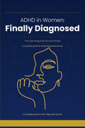 ADHD in Women: Finally Diagnosed by Luminary Minds Press
