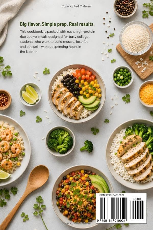 Mini Rice Cooker Meals Cookbook for Dorm Room Macros: Easy, High-Protein College Recipes for Muscle Growth and Fat Loss by A.T. Rose