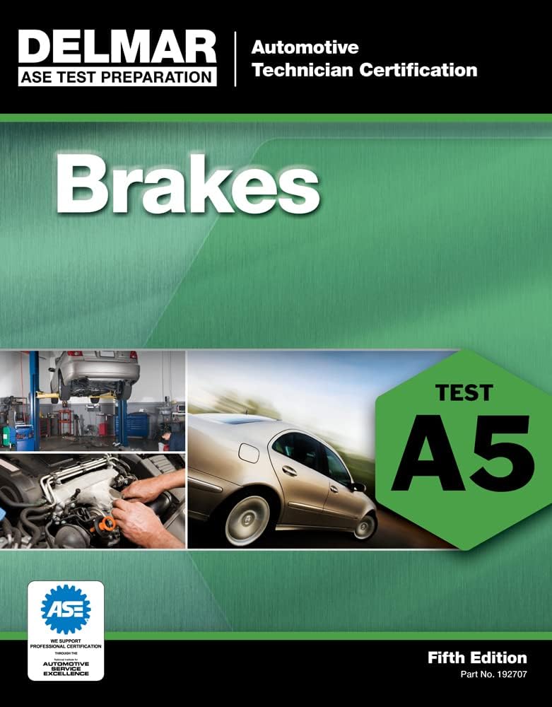 Delmar's Ase Test Preparation: Brakes Test 5, Automobile Technician Certification by Delmar Cengage Learning