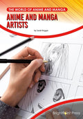 Anime and Manga Artists (The World of Anime and Manga) by Sarah Roggio